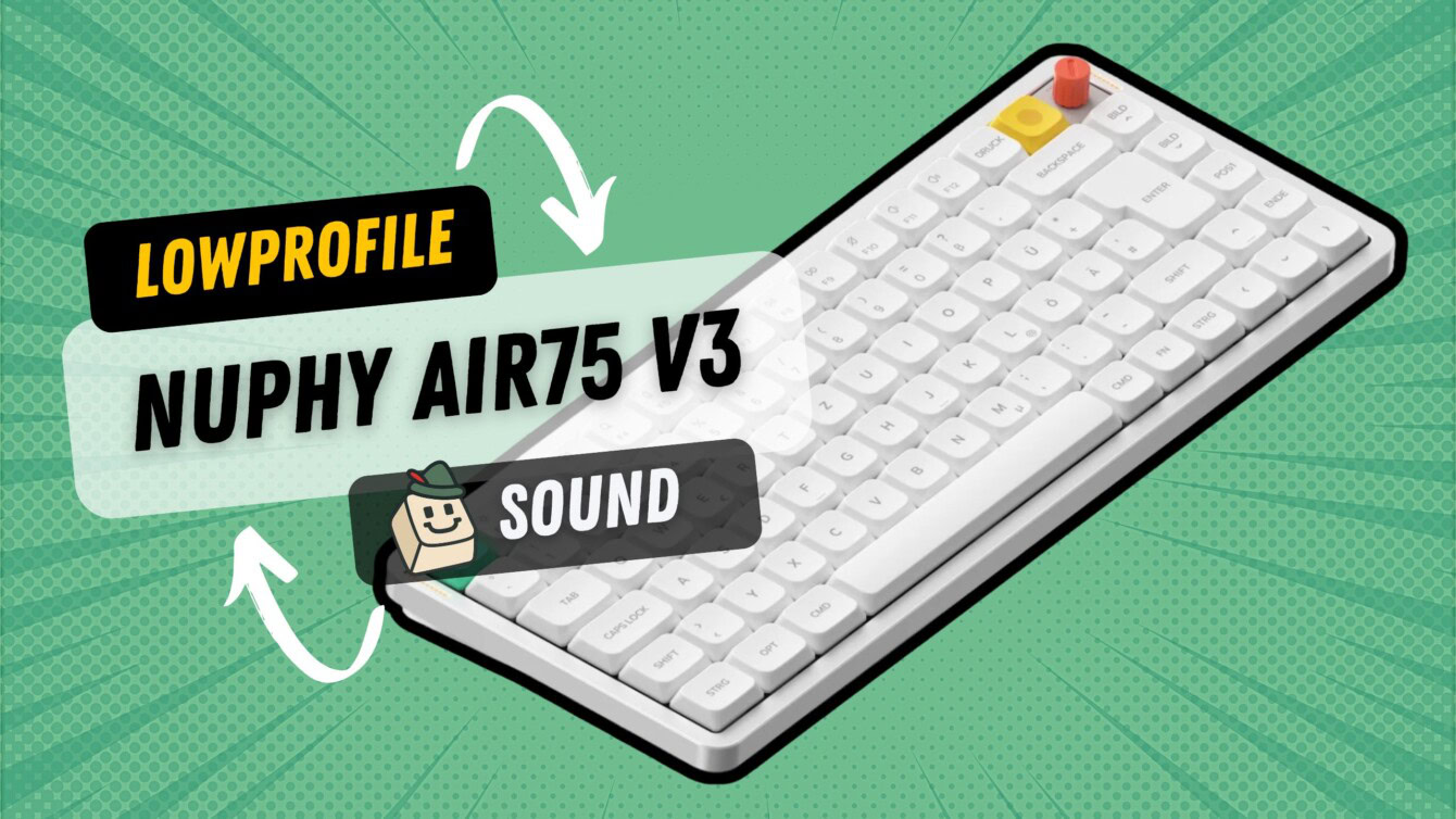 NuPhy Air75 V3 Blush Nano – wie klingt das Ding eigentlich?